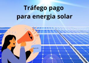 Tráfego pago para energia solar
